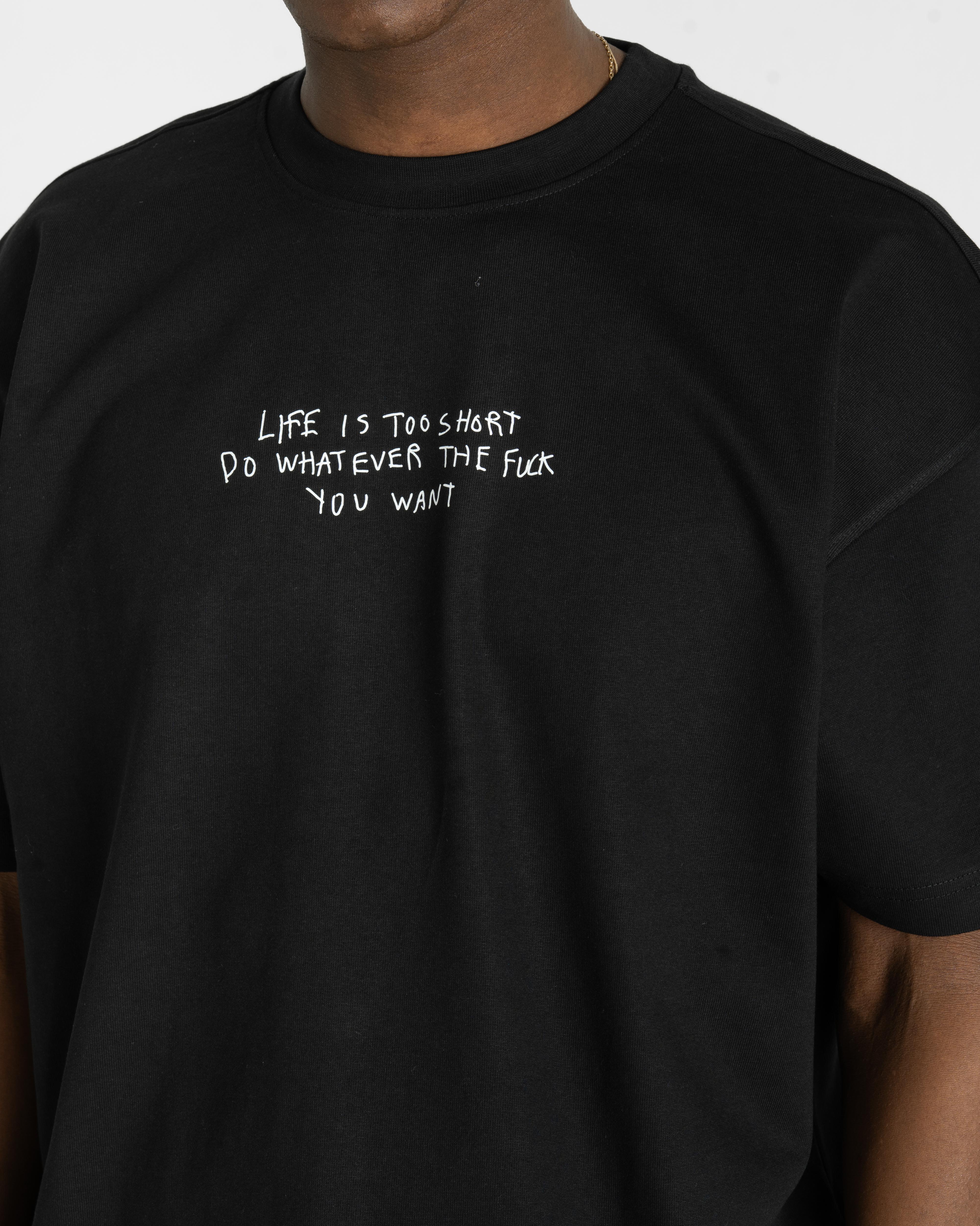 "Life is too short" T-shirt Black